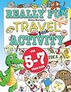 Really Fun Travel Activity Book For 5-7 Year Olds: Fun & educational activity book for five to seven year old children [Idioma Inglés] (Activity Books For Kids)