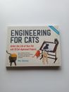 Engineering for Cats: Improve the Life of Your Pet Through 10 Ingenious...