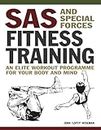 SAS and Special Forces Fitness Training: An Elite Workout Programme for Your Body and Mind (Mini Encyclopedia)