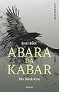 Abara Da Kabar: Die Rückreise. Roman (German Edition)
