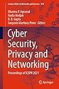 Cyber Security, Privacy and Networking: Proceedings of ICSPN 2021: 370 (Lecture Notes in Networks and Systems)