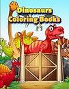 Dinosaurs Coloring Books: Dinosaur Activity Book For Toddlers and Adult Age, Childrens Books Animals For Kids Ages 3 4-8