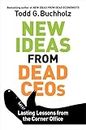 New Ideas from Dead CEOs: Lasting Lessons From the Corner Office