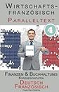 Wirtschaftsfranzösisch 4 - Paralleltext - Finanzen & Buchhaltung: Kurzgeschichten (Französisch - Deutsch): Volume 4 (Wirtschaftsfranzösisch Lernen)