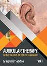 Auricular Therapy Vol 1 : Gifted Treasure of Health to Mankind