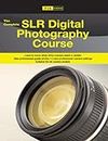 The Complete SLR Digital Photography Camera Course