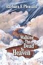 Walking the Dead to Heaven