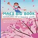 Mae's Big Book: Adventures of a Service Lover