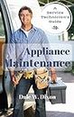 A Service Technician's Guide to Appliance Maintenance: Cheaper than Replacing!!! (English Edition)