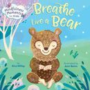 Mindfulness Moments for Kids: Breathe Like a Bear - Board book - GOOD