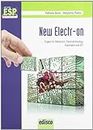 New electr-on. English for electronics, electrotechnology, automation and Ict. Per gli Ist. Tecnici e professionali. Con CD Audio. Con espansione online [Lingua inglese]
