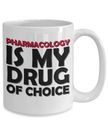 Pharmacist Gifts Coffee Mug Pharmacology Is My Drug Of Choice Birthday Christmas
