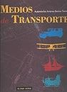 Medios de transportes: automoviles, aviones, barcos, trenes