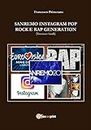Sanremo, pop, Instagram e rock e rap generation. Ediz. hindi (Italian Edition)