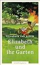 Elizabeth und ihr Garten (German Edition)