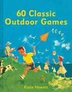 60 Classic Outdoor Games, Hewett, Katie