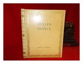 QUEANT, OLIVIER, ED. Styles De France : Meubles Et Ensembles De 1610 a 1920 1955