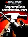 Carpentry Tools Shelves Etc (Black and Decker Home Improvement Library)