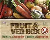 RHS Fruit and Veg Box: Planting and Harvesting to Cooking and Preserving