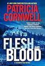 Flesh and Blood: A Scarpetta Novel (Kay Scarpetta Book 22)