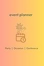 Event Planner: Effortlessly Plan Parties, Celebrations, and Conferences