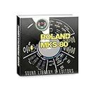 for ROLAND MKS-80 Large Original Factory and NEW created Sound Library & Editors