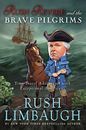 Rush Revere and the Brave Pilgrims: Time-Travel Adventures ... by Limbaugh, Rush