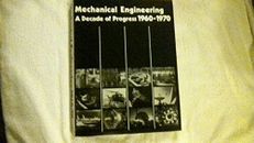 Mechanical Engineering: A Decade of Progress, 1960-70, , Good Condition, ISBN 08