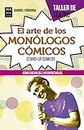 El arte de los monólogos cómicos: Cómo crearlos e interpretarlos (Taller de Teatro) (Spanish Edition)