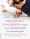 Pregnancy, Childbirth, and the Newborn: The Complete Guide - Paperback - GOOD