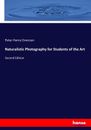 Naturalistic Photography for Students of the Art Second Edition Emerson Buch