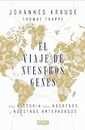 El viaje de nuestros genes: Una historia sobre nosotros y nuestros antepasados (Spanish Edition)