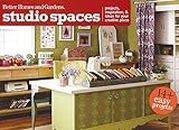 Better Homes and Gardens Studio Spaces: Projects, Inspiration & Ideas for Your Creative Place