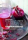 Tout centrifugeuse : 30 recettes pour faire valser les fruits et légumes de Brissaud. Sophie (2012) Relié