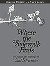 Where the Sidewalk Ends Special Edition with 12 Extra Poems: Poems & Drawings