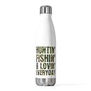 Novelty Huntin' Fishin' & Lovin' Every Day Tee Shirt Gift | Funny Camouflaged Saying Graphic Men Women T Shirt 20oz Insulated Bottle 20oz