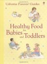 Healthy Food for Babies and Toddlers (Parents' Guides) By Henny Fordham