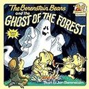 Berenstain Bears & Ghost Of The Forest: A Picture Book for Kids and Toddlers