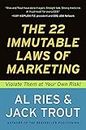 The 22 Immutable Laws of Marketing: Exposed and Explained by the World's Two