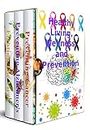 Healthy Living, Wellness and Prevention 3 Book Box Set - Life Style Tips, Diet, and Recipes for Health and Wellness: Preventing Cancer, Preventing Alzheimer's and Fighting the Virus