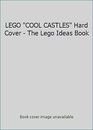 LEGO COOL CASTLES Hard Cover - The Lego Ideas Book by DK