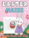 Easter Mazes Puzzle Book for Kids: Fun and Challenge Kid's Puzzles WorkBook | Activity Funny Gift For Family, Friends