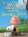 Snoopy and Charlie Brown: The Peanuts Movie Doodle Book