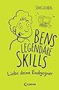 Bens legendäre Skills (Band 1) - Liebe deine Endgegner: Comic-Roman für Jungen und Mädchen ab 12 Jahre (German Edition)