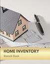 Home Inventory Record Book: Household Record Keeping Book, Record Personal Property Details in Master Bedroom, Dining Room, Living Room, Kitchen, ... Patio, Bathroom, Office Room and Bedrooms