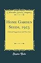 Home Garden Seeds, 1923: Cultural Suggestions and Price List (Classic Reprint)