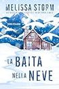 La baita nella neve: Cuori d’Alaska (Italian Edition)