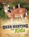 Deer Hunting for Kids (Edge Books: Into the Great Outdoors)