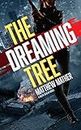 The Dreaming Tree (The Delta Devlin Novels Book 1)