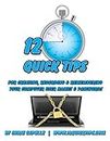 Creating, Recording & Remembering Your Computer Names & Passwords: Volume 1 in the 12 Quick Tips Series